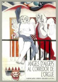 Portada:Àngels d'algeps al corredor de l'orgue / Gaspar Jaén i Urban i Eduardo Lastres