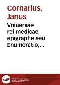 Portada:Vniuersae rei medicae epigraphe seu Enumeratio, compendio tractata