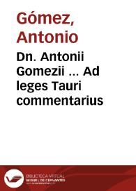 Portada:Dn. Antonii Gomezii ... Ad leges Tauri commentarius