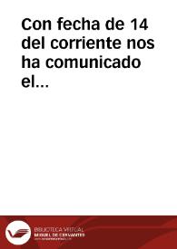 Portada:Con fecha de 14 del corriente nos ha comunicado el Excelentísimo Señor D. Pedro Varela la Real resolucion que se sigue