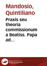 Portada:Praxis seu theoria commissionum a Beatiss. Papa ad causas decidendas quibuscunque iudicibus demandari frequentiorum