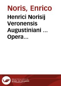Portada:Henrici Norisij Veronensis Augustiniani ... Opera omnia nunc primum collectae atque ordinata