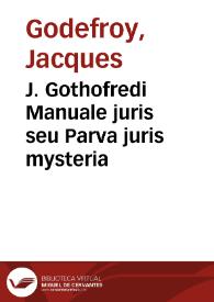 Portada:J. Gothofredi Manuale juris seu Parva juris mysteria