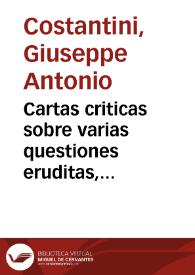 Portada:Cartas criticas sobre varias questiones eruditas, científicas, physicas, y morales, a la moda y al gusto del presente siglo