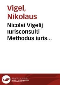 Portada:Nicolai Vigelij Iurisconsulti Methodus iuris controuersi perfectissima
