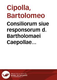 Portada:Consiliorum siue responsorum d. Bartholomaei Caepollae Veronensis ... liber secundus