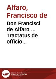 Portada:Don Francisci de Alfaro ... Tractatus de officio fiscalis deque fiscalibus priuilegijs ...