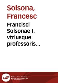 Portada:Francisci Solsonae I. vtriusque professoris acutissimi, notariique publici, Lucerna laudemiorum