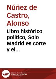 Portada:Libro histórico politico, Solo Madrid es corte y el cortesano en Madrid ...