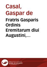 Portada:Fratris Gasparis Ordinis Eremitarum diui Augustini, doctoris theologi, Opus aduersos haereticos, antiquos, et modernos