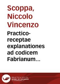 Portada:Practico-receptae explanationes ad codicem Fabrianum definitionum forensium et rerum in Sacro Sabaudiae Senatum tractarum