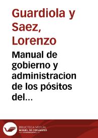 Portada:Manual de gobierno y administracion de los pósitos del Reyno