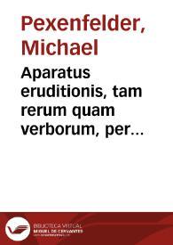 Portada:Aparatus eruditionis, tam rerum quam verborum, per omnes artes et scientias