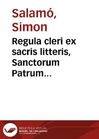 Regula cleri ex sacris litteris, Sanctorum Patrum monimentis ecclesiasticisque sanctionibus excerpta