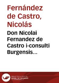 Portada:Don Nicolai Fernandez de Castro i-consulti Burgensis ... et in primarià Iustinianaei Codicis cathedrà publici apud Salma[n]tice[n]ses antecessoris Praelectio exte[m]poranea ad Theodosium et Valentinianum in leg. Ad reparatione[m] 7 Cod. De aquaeductu lib. II