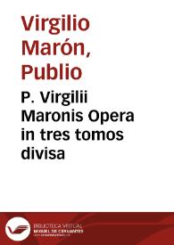 Portada:P. Virgilii Maronis Opera in tres tomos divisa
