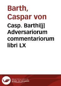 Portada:Casp. Barthi[j] Adversariorum commentariorum libri LX