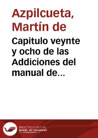 Portada:Capitulo veynte y ocho de las Addiciones del manual de confessores del Doctor Martin de Azpilcueta Nauarro