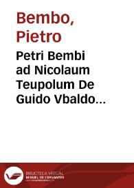 Portada:Petri Bembi ad Nicolaum Teupolum De Guido Vbaldo Feretrio deque Elisabetha Gonzagia Vrbini ducibus liber