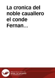 Portada:La cronica del noble cauallero el conde Fernan Gonzalez de Castilla. Co[n] la muerte de los nobles caualleros los siete infantes de Lara