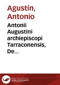 Portada:Antonii Augustini archiepiscopi Tarraconensis, De legibus et Senatusconsultis liber