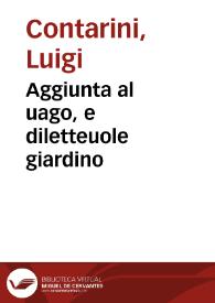 Portada:Aggiunta al uago, e diletteuole giardino