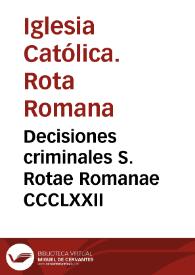 Decisiones criminales S. Rotae Romanae CCCLXXII