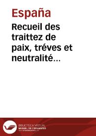 Portada:Recueil des traittez de paix, tréves et neutralité entre les couronnes d'Espagne et de France