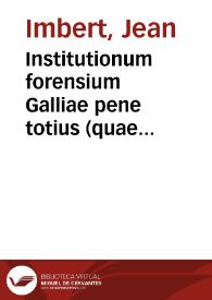 Portada:Institutionum forensium Galliae pene totius (quae moribus regitur) communium libri quatuor