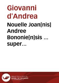Portada:Nouelle Joan[nis] Andree Bononie[n]sis ... super q[ui]nq[ue] libris Decretaliu[m] subtilissima com[m]e[n]taria