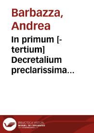 Portada:In primum [-tertium] Decretalium preclarissima commentaria