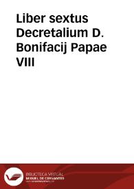 Portada:Liber sextus Decretalium D. Bonifacij Papae VIII