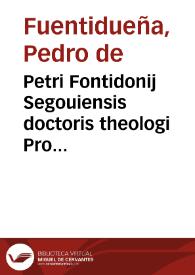 Portada:Petri Fontidonij Segouiensis doctoris theologi Pro sacro et oecumenico Concilio Tridentino aduersus Ioannem Fabricium Montanum ad Germanos oratio ...