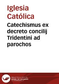 Portada:Catechismus ex decreto concilij Tridentini ad parochos