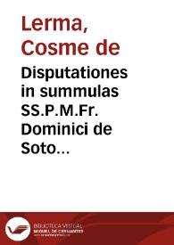 Portada:Disputationes in summulas SS.P.M.Fr. Dominici de Soto Ordinis Praedicatorum