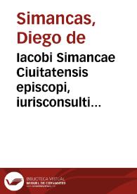 Portada:Iacobi Simancae Ciuitatensis episcopi, iurisconsulti clarissimi Collectaneorum de Republica libri nouem