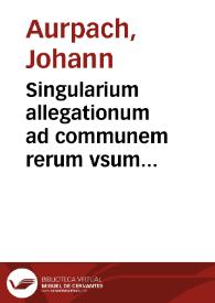 Portada:Singularium allegationum ad communem rerum vsum accommodatarum libri duo ...