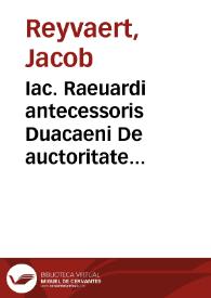 Portada:Iac. Raeuardi antecessoris Duacaeni De auctoritate prudentum liber singularis