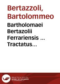 Portada:Bartholomaei Bertazolii Ferrariensis ... Tractatus clausularum instrumentalium