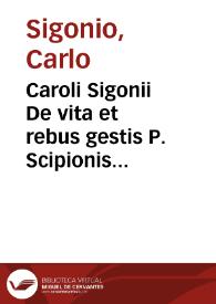 Portada:Caroli Sigonii De vita et rebus gestis P. Scipionis Aemiliani liber :