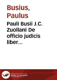 Portada:Pauli Busii J.C. Zuollani De officio judicis liber singularis