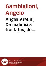 Portada:Angeli Aretini, De maleficiis tractatus, de inquirendis animadvertendisq[ue] criminibus