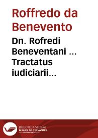 Portada:Dn. Rofredi Beneventani ... Tractatus iudiciarii ordinis