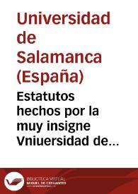 Portada:Estatutos hechos por la muy insigne Vniuersidad de Salamanca : año M.D.LXI.
