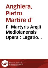 Portada:P. Martyris Angli Mediolanensis Opera : Legatio babylonica, Occeani decas, Poemata, Epigrammata
