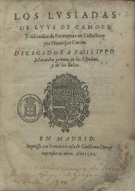 Portada:Los Lusiadas / de Luys de Camoes ; traduzidos de portugues en castellano por Henrique Garces...