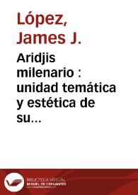 Portada:Aridjis milenario : unidad temática y estética de su obra narrativa / James J. López