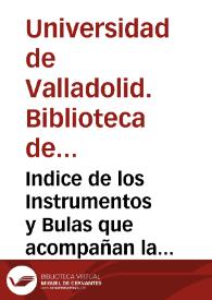 Portada:Indice de los Instrumentos y Bulas que acompañan la satisfacción quese da a el Papel de la Santidad del Sor Benedicto XIV sobre el Punto delReal Patronato que quedo pendiente en el Articulo 23 del Concordato