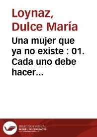 Portada:Una mujer que ya no existe : 01. Cada uno debe hacer la poesía como la siente...