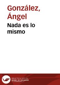 Portada:Nada es lo mismo / Ángel González